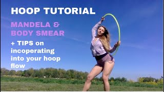 Learn MANDELA & how to TRANSITION in and out to LEVEL UP your HOOP FLOW! + Body Smear EXPLAINED.