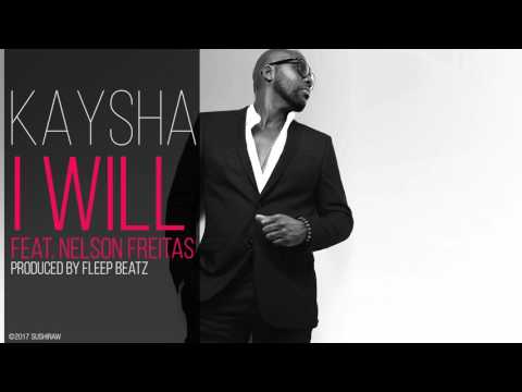 Kaysha - I will (feat. Nelson Freitas)