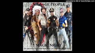 VILLAGE PEOPLE - MAGIC NIGHT (DJ AMANDA VS SCOTTY BOY &amp; LUCA DEBONAIRE REMIX)