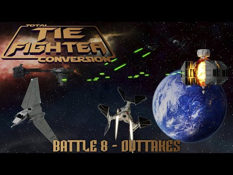 TIE Fighter Total Conversion - TFTC - Reimagined - Battle 8 - Outtakes