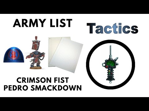 Crimson Fists Pedro Smackdown Army List - Review, Tactics, Strategy and Discussion