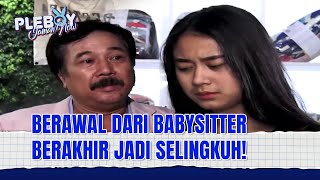 Download lagu CINTA SEGITIGA ANTARA MAJIKAN DENGAN MANTAN BABYSITTER! | Pleboy Jaman Now Eps 122 FULL mp3