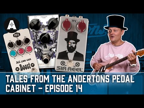 Tales From The Andertons Pedal Cabinet | Episode 14 - FFX Pedals, ThorpyFX & J Rockett!
