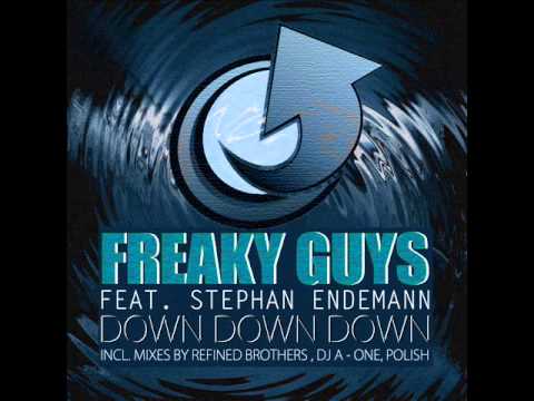 Freaky Guys feat.  Stephan Endeman - Down Down Down(Original Mix)