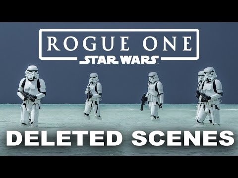 ROGUE ONE: Deleted Scenes (in chronological order)