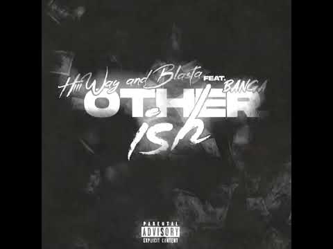 Hiiiway and Bla$ta Feat Banga - Otha Ish
