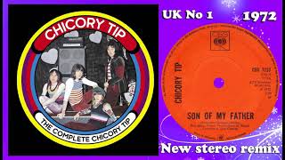 Chicory Tip - Son Of My Father - 2022 stereo remix