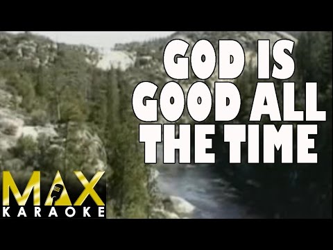 God Is Good All The Time (Karaoke Version) | Praise Song