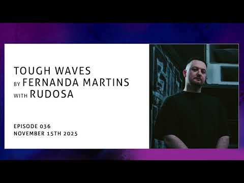 "Tough Waves" by Fernanda Martins - Episode 36 / Guest Rudosa