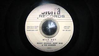 Rocky Holman - Mort Wise & The Wisemen / Wild Boy