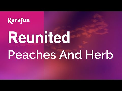 Reunited - Peaches And Herb | Karaoke Version | KaraFun