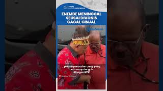 Lukas Enembe Disebut Meninggal karena Gagal Ginjal, Keluarga Temani di Ruang Perawatan