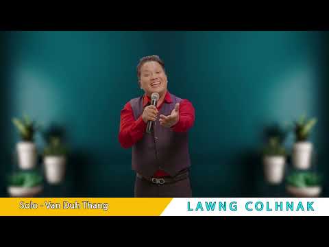 𝗟𝗔𝗪𝗡𝗚 𝗖𝗢𝗟𝗛𝗡𝗔𝗞 // 𝗩𝗮𝗻 𝗗𝘂𝗵 𝗧𝗵𝗮𝗻𝗴