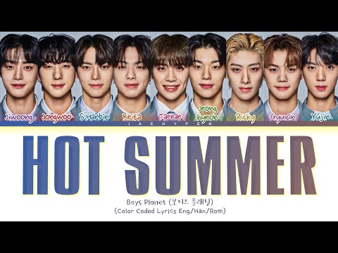 BOYS PLANET ♬ Hot Summer Lyrics (보이즈블래닛 Hot Summer 가사) (Color Coded Lyrics)