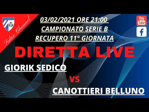 GIORIK SEDICO Vs CANOTTIERI BELLUNO - RECUPERO 11 ° Giornata Campionato Nazionale Serie B