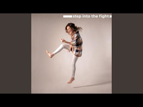 Step Into The Fight