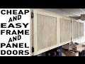 Cheap And Easy Frame And Panel Doors