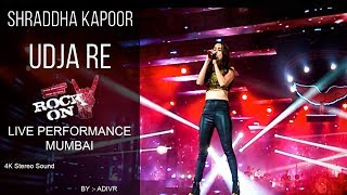 Shraddha Kapoor I Udja Re I Live Performance I Mumbai-Rock On 2