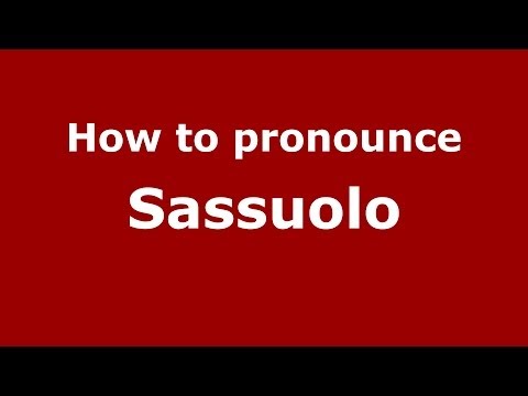 How to pronounce Sassuolo (Italian/Italy) - PronounceNames.com