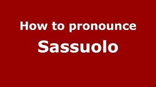 How to pronounce Sassuolo
