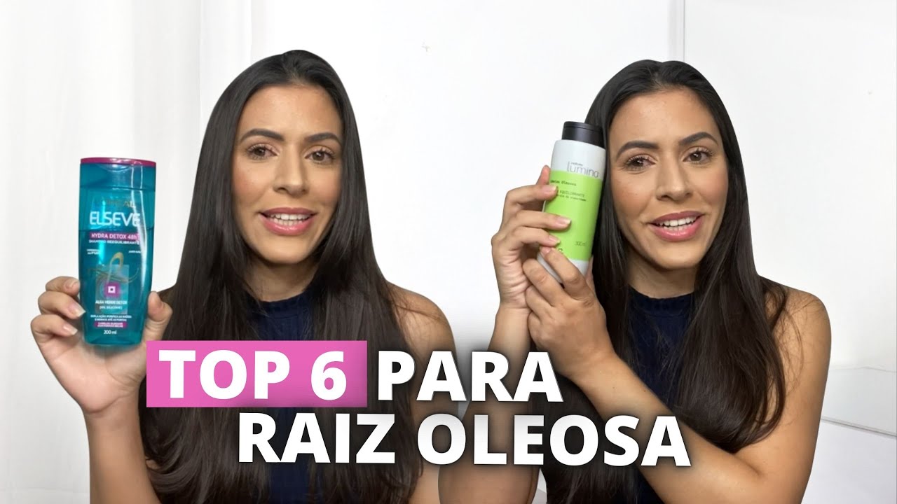 TOP 6 SHAMPOOS FAVORITOS PARA RAIZ OLEOSA | Larisse Gama