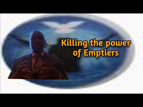 KILLING THE POWER OF EMPTIERS - christ centred ministry