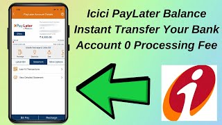 Icici PayLater Balance Transfer To Your Bank Account