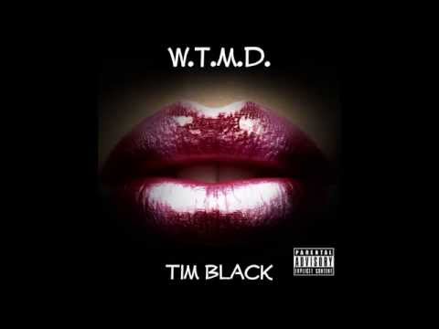 Tim Black - W.T.M.D. **SINGLE**