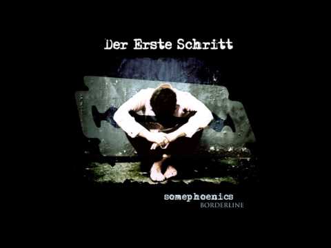 somephoenics - 08 - Der Erste Schritt (Borderline 2008)