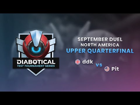 Test Tournament Series: September Duel (NA) - Upper Quarterfinal: ddk vs Pit