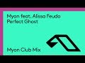 Myon feat. Alissa Feudo - Perfect Ghost (Myon Club Mix)