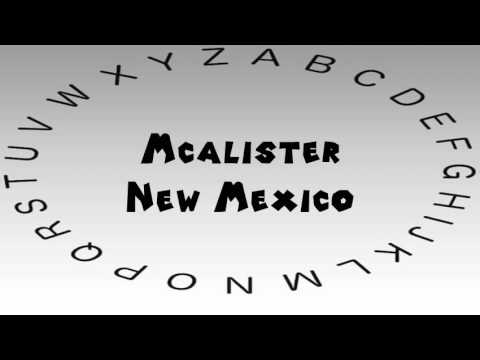 How to Say or Pronounce USA Cities — Mcalister, New Mexico