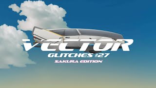 Vector: Remastered - Glitches #27 - Sakura Edition