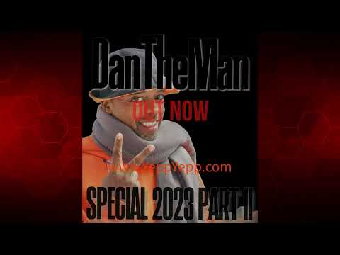 DanTheMan - SPECIAL 2023 PART II
