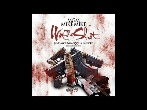 MGM Mike Mike ft JayDaYoungan & Fg Famous - Wit the Shit