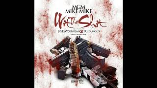 MGM Mike Mike ft JayDaYoungan & Fg Famous - Wit the Shit