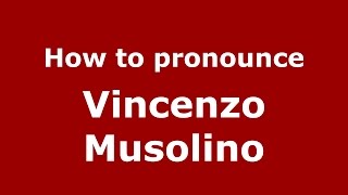 How to pronounce Vincenzo Musolino