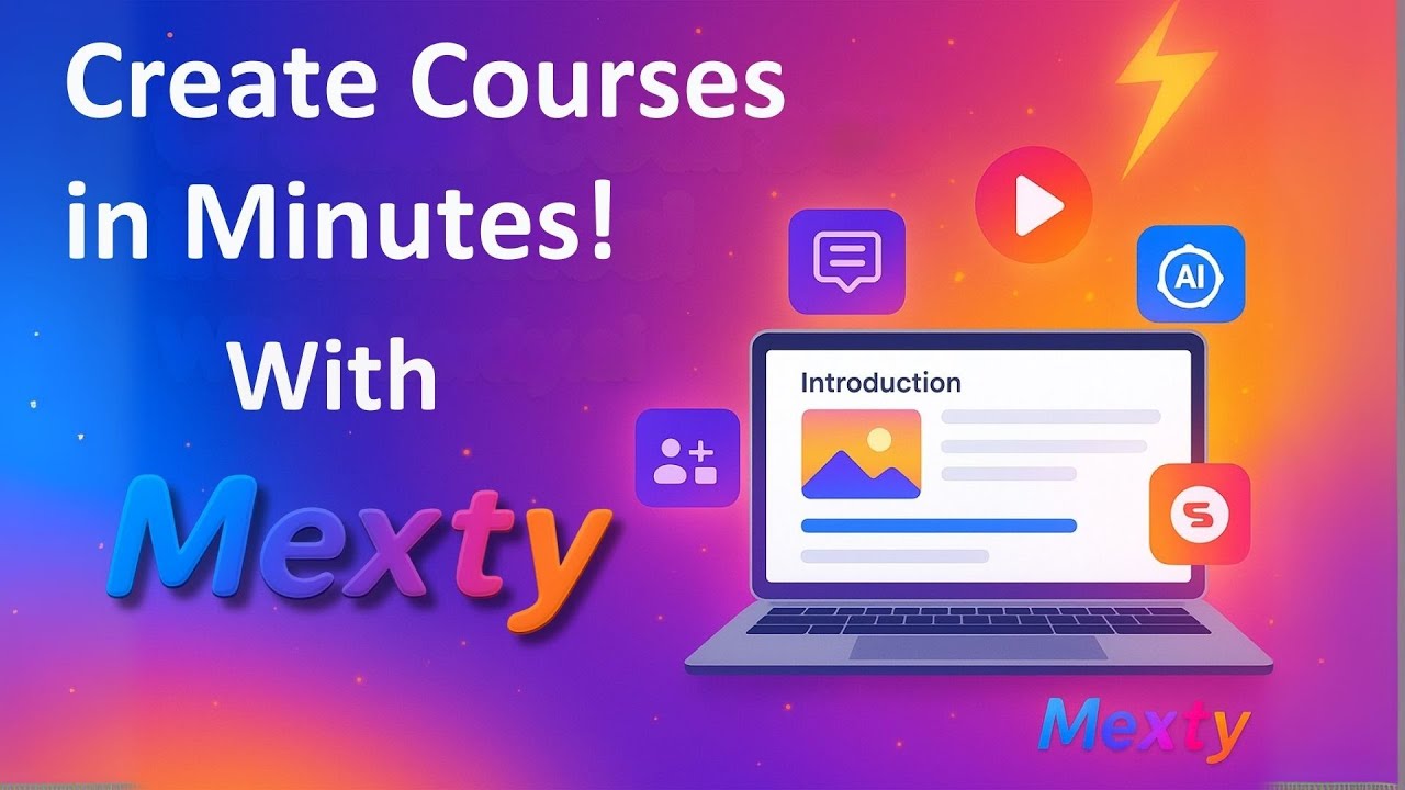 Create courses in minutes with Mexty.ai