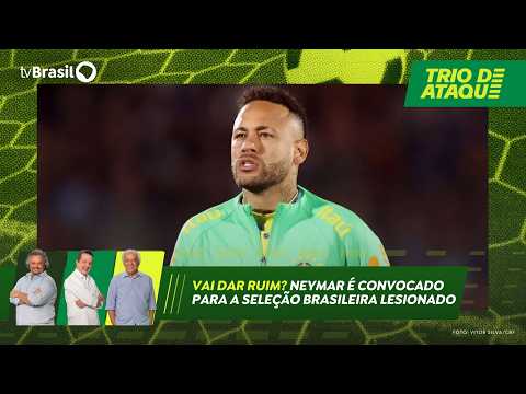 Trio de Ataque | Vai dar ruim? Neymar é convocado para a Seleção Brasileira lesionado