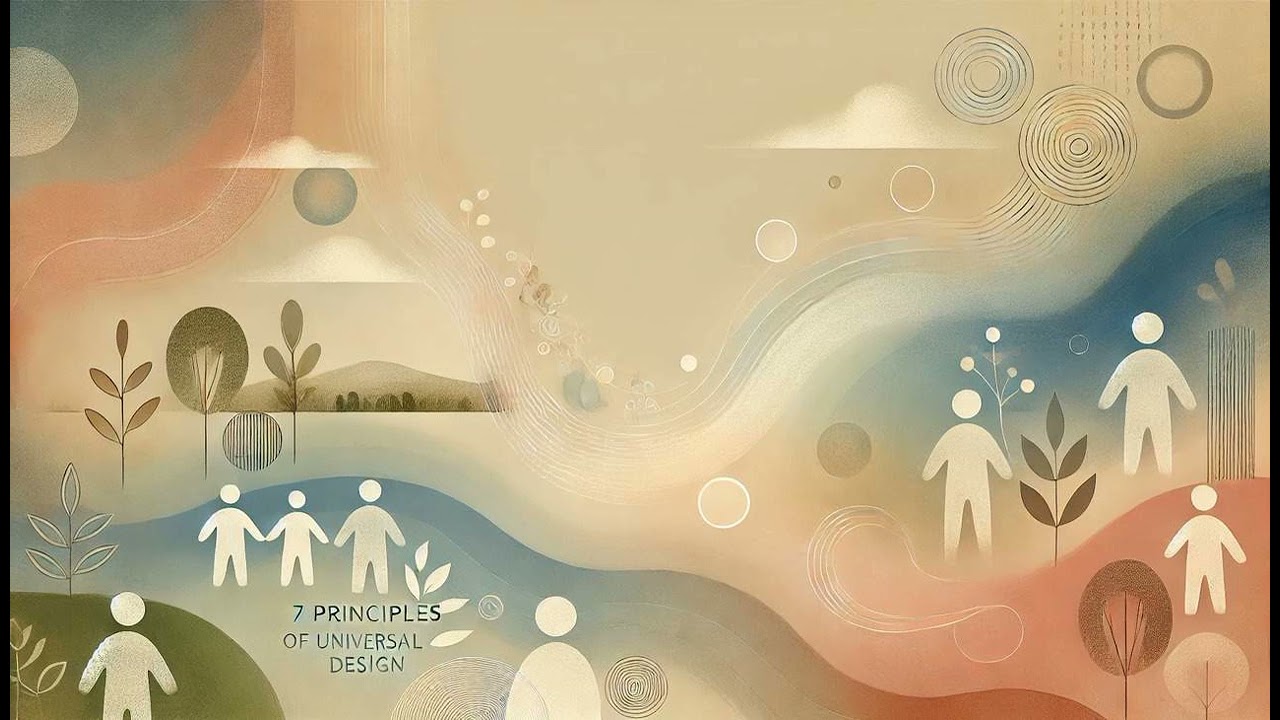 Unlocking Universal Design: 7 Principles for Accessibility and Inclusion - Web Accessibility For All
