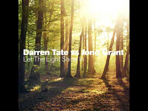 Darren Tate Vs Jono Grant - Let The Light Shine In (Solar System Remix)