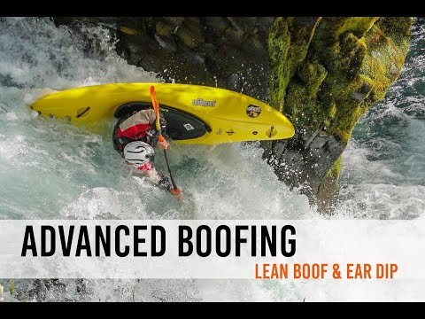 Advanced Boofing: Lean Boof & Ear Dip