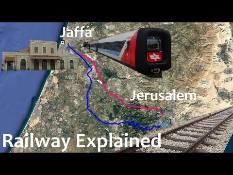 Jaffa - Jerusalem Railway Explained
