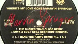 Marvin Springer Where's - My Love Gone? (Bang The Party Remix Pt. 1)