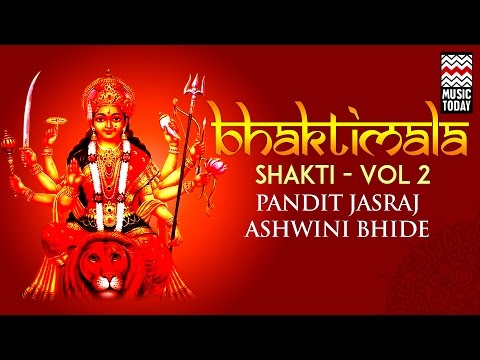Bhaktimala-Shakti |Vol2 |Jukebox| Devotional | Pandit Jasraj | Ashwini Bhide Deshpande | Music Today