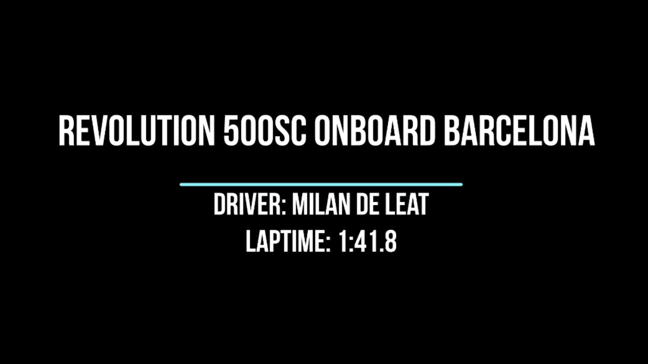Onboard a Revolution 500SC at Barcelona