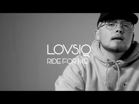 LOVSIQ - Ride 4 Me (Official Music Video)