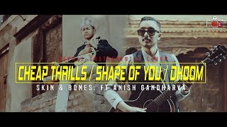Cheap Thrills | Shape of You | Dhoom - Instrumental Cover by Skin &amp; Bones. ft. Anish Gandharva