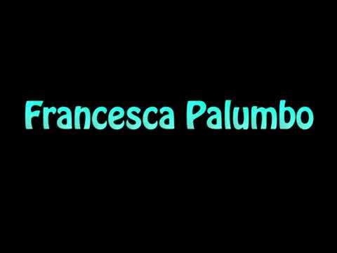 Learn How To Pronounce Francesca Palumbo