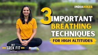 3 Breathing Techniques That Will Help You On A High Altitude Trek | Pranayama | Indiahikes